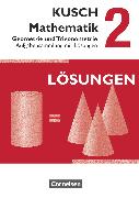 Kusch: Mathematik, Ausgabe 2013, Band 2, Geometrie und Trigonometrie (12. Auflage), Aufgabensammlung, Mit Lösungswegen